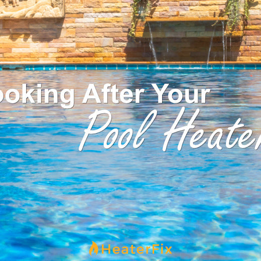 Looking After Your Pool Heater