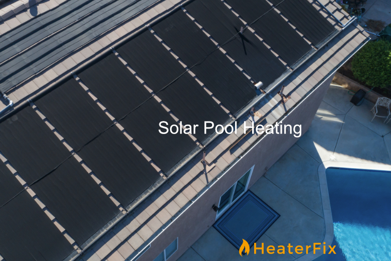 Pool Heating Systems - Solar Pool Heating